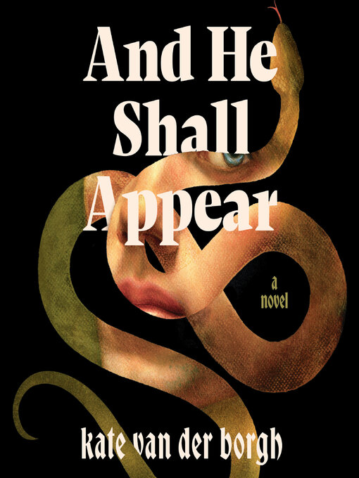 Title details for And He Shall Appear by Kate Van Der Borgh - Available